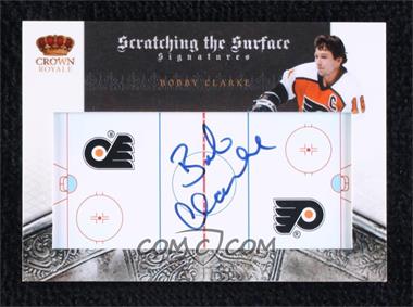 2010-11 Panini Crown Royale - Scratching the Surface Signatures #5 - Bobby Clarke /50