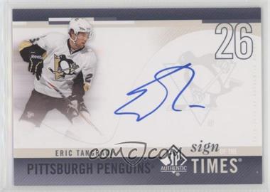 2010-11 SP Authentic - Sign of the Times #SOT-ET - Eric Tangradi