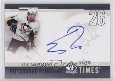 2010-11 SP Authentic - Sign of the Times #SOT-ET - Eric Tangradi