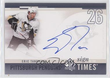 2010-11 SP Authentic - Sign of the Times #SOT-ET - Eric Tangradi