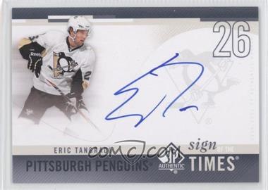 2010-11 SP Authentic - Sign of the Times #SOT-ET - Eric Tangradi