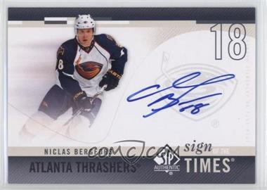2010-11 SP Authentic - Sign of the Times #SOT-NB - Niclas Bergfors