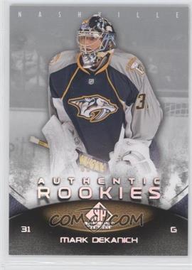 2010-11 SP Game Used Edition - [Base] - Silver Spectrum #104 - Authentic Rookies - Mark Dekanich /10