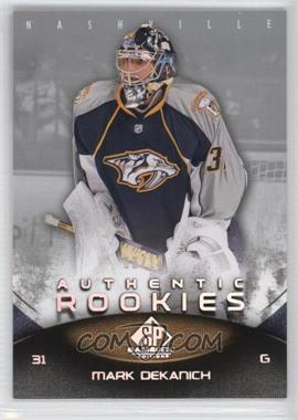 2010-11 SP Game Used Edition - [Base] - Silver Spectrum #104 - Authentic Rookies - Mark Dekanich /10