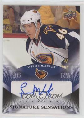 2010-11 Upper Deck - Signature Sensations #SS-SM - Spencer Machacek