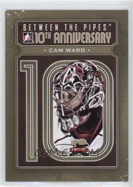 2011-12 In the Game Between the Pipes - 10th Anniversary #BTPA-05 - Cam Ward