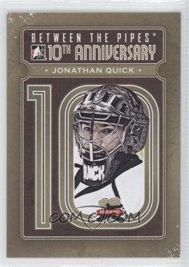 2011-12 In the Game Between the Pipes - 10th Anniversary #BTPA-12 - Jonathan Quick