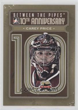 2011-12 In the Game Between the Pipes - 10th Anniversary #BTPA-14 - Carey Price