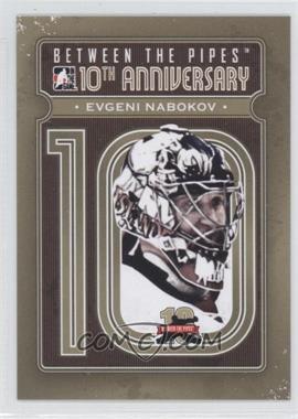 2011-12 In the Game Between the Pipes - 10th Anniversary #BTPA-16 - Evgeni Nabokov