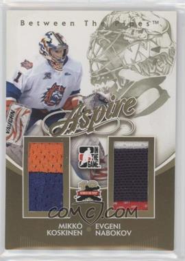 2011-12 In the Game Between the Pipes - Aspire - Gold #AS-24 - Mikko Koskinen, Evgeni Nabokov /10