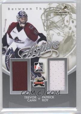 2011-12 In the Game Between the Pipes - Aspire - Silver The Summit Edmonton #AS-04 - Trevor Cann, Patrick Roy /1