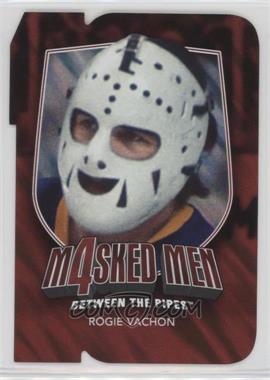 2011-12 In the Game Between the Pipes - Masked Men 4 - Ruby Die-Cut #MM-45 - Rogie Vachon