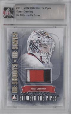 2011-12 In the Game Between the Pipes - Prize He Shoots He Saves #HSHS-28 - Corey Crawford /20