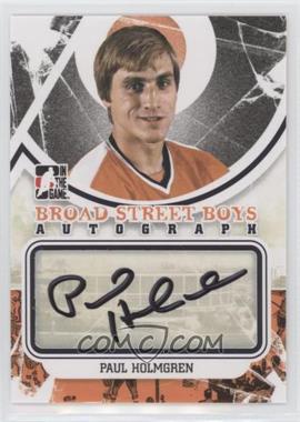 2011-12 In the Game Broad Street Boys Series - Autograph - Black #A-PH - Paul Holmgren