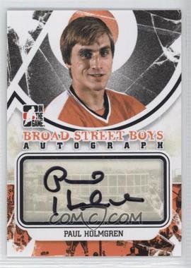 2011-12 In the Game Broad Street Boys Series - Autograph - Black #A-PH - Paul Holmgren