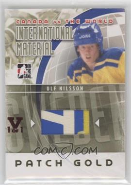 2011-12 In the Game Canada VS the World - International Material - Gold Patch ITG Vault Ruby #IMM-06 - Ulf Nilsson /1