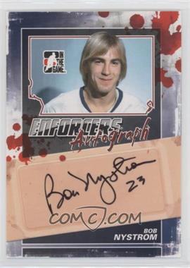 2011-12 In the Game Enforcers - Autographs #A-BN - Bob Nystrom