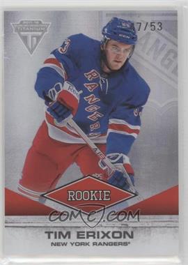 2011-12 Panini Titanium - [Base] #131 - Tim Erixon /53