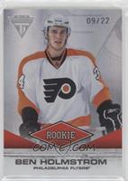 Ben Holmstrom #/22