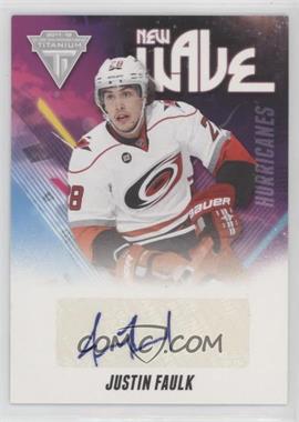 2011-12 Panini Titanium - New Wave Signatures #20 - Justin Faulk