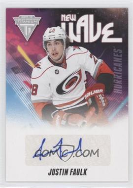 2011-12 Panini Titanium - New Wave Signatures #20 - Justin Faulk