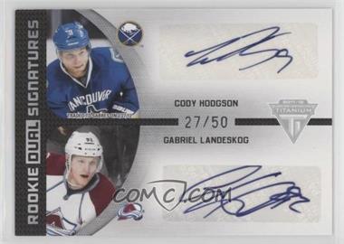 2011-12 Panini Titanium - Rookie Dual Signatures #25 - Cody Hodgson, Gabriel Landeskog /50