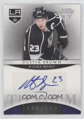 2011-12 Panini Titanium - Titanium Reserve Autographs #23 - Dustin Brown