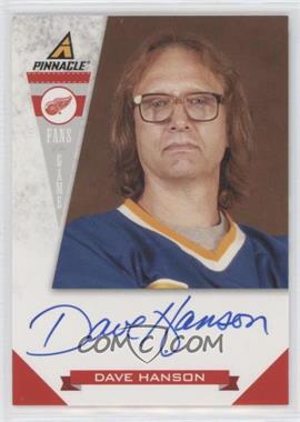 2011-12 Pinnacle - Fans of the Game - Autographs #3 - Dave Hanson