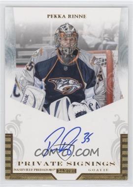 2011-12 Pinnacle - Private Signings #RIN - Pekka Rinne