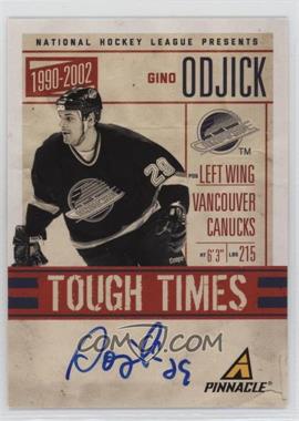 2011-12 Pinnacle - Tough Times - Autographs #8 - Gino Odjick /299