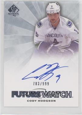 2011-12 SP Authentic - [Base] #224 - Autographed Future Watch - Cody Hodgson /999