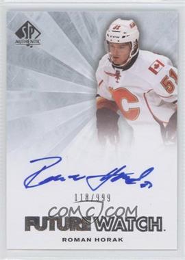 2011-12 SP Authentic - [Base] #249 - Autographed Future Watch - Roman Horak /999