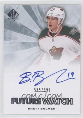 2011-12 SP Authentic - [Base] #271 - Autographed Future Watch - Brett Bulmer /999