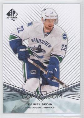 2011-12 SP Authentic - [Base] #67 - Daniel Sedin