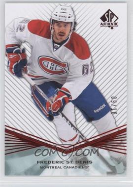 2011-12 SP Authentic - Rookie Extended Series - Parallel #R47 - Frederic St. Denis /10
