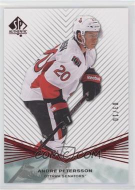 2011-12 SP Authentic - Rookie Extended Series - Parallel #R65 - Andre Petersson /10
