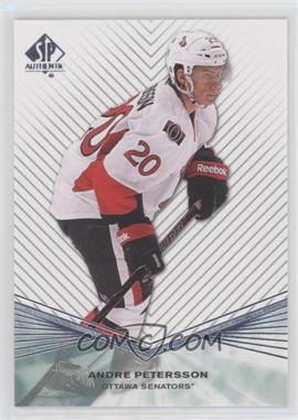 2011-12 SP Authentic - Rookie Extended Series #R65 - Andre Petersson