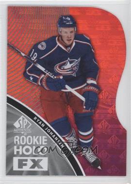 2011-12 SP Authentic - Rookie Holo FX - Die-Cut #RFX6 - Ryan Johansen