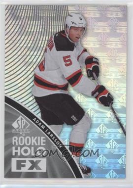 2011-12 SP Authentic - Rookie Holo FX #RFX17 - Adam Larsson