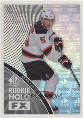 2011-12 SP Authentic - Rookie Holo FX #RFX17 - Adam Larsson