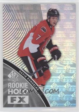 2011-12 SP Authentic - Rookie Holo FX #RFX20 - David Rundblad