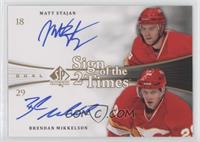 Matt Stajan, Brendan Mikkelson