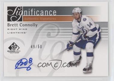 2011-12 SP Game Used Edition - SIGnificance #SIG-BC - Brett Connolly /50