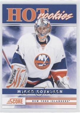 2011-12 Score - [Base] #520 - Hot Rookies - Mikko Koskinen