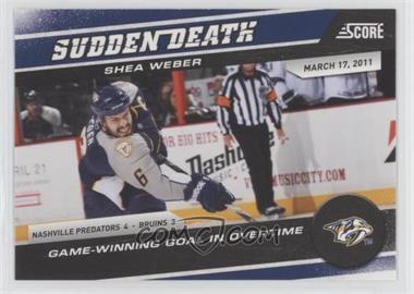 2011-12 Score - Sudden Death #10 - Shea Weber