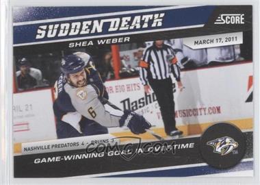 2011-12 Score - Sudden Death #10 - Shea Weber