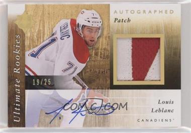 2011-12 Ultimate Collection - [Base] - Patch #128 - Autographed Ultimate Rookies - Louis Leblanc /25