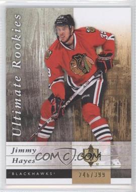 2011-12 Ultimate Collection - [Base] #72 - Ultimate Rookies - Jimmy Hayes /399