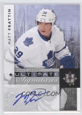 2011-12 Ultimate Collection - Ultimate Signatures #US-MF - Matt Frattin