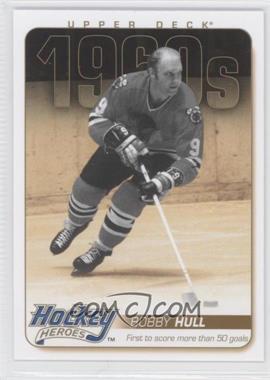 2011-12 Upper Deck - Hockey Heroes 1960s #HH14 - Bobby Hull